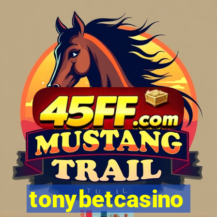 tonybetcasino