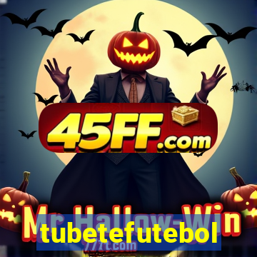 tubetefutebol